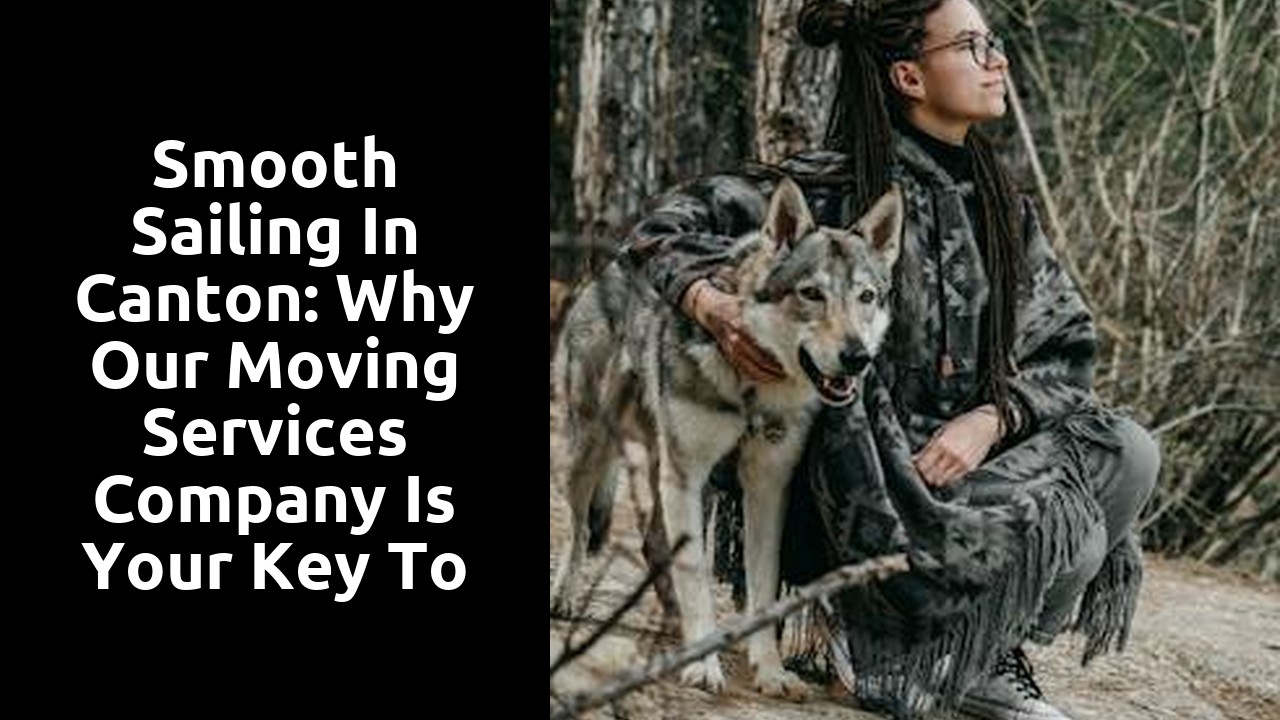 Smooth Sailing in Canton: Why Our Moving Services Company Is Your Key to Stress-Free Moving